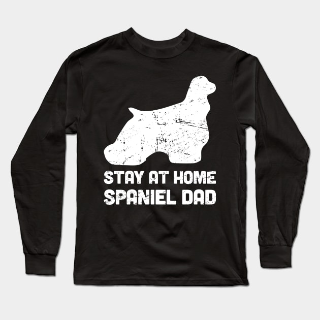 Spaniel - Funny Stay At Home Dog Dad Long Sleeve T-Shirt by MeatMan